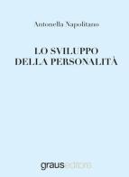 Lo sviluppo delle personalità di Antonella Napolitano edito da Graus Edizioni