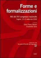 Forme e formalizzazioni. Atti del 16° Congresso nazionale (Cagliari, 10-12 settembre 2009) edito da CUEC Editrice