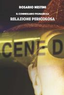 Relazione pericolosa. Il commissario Pignasecca di Rosario Nestini edito da CTL (Livorno)