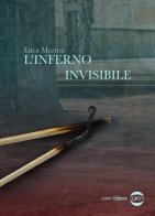 L' inferno invisibile di Luca Martini edito da Golem Edizioni