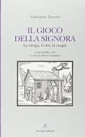 Il gioco della signora. La strega, il rito, la magia di Giovanni Tassoni edito da Tre Lune