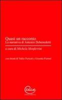 Quasi un racconto. La narrativa di Antonio Debenedetti edito da Edilazio