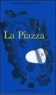 La piazza dove i sogni non pagano l'affitto di Francesco E. Negro edito da Edizioni Interculturali Uno