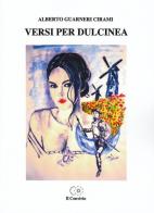 Versi per Dulcinea di Alberto Guarneri Cirami edito da Accademia Il Convivio