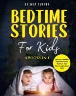 Bedtime stories for kids (4 books in 1) di Brenda Turner edito da Youcanprint