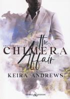 The Chimera affair. Ediz. italiana di Keira Andrews edito da Triskell Edizioni