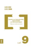 Aspekte von Interkulturalität, Intermedialität und Mehrsprachigkeit. Wege zum Lehren und Lernen di Ulrike Marie Reeg, Ulrike Simon edito da Aracne (Genzano di Roma)