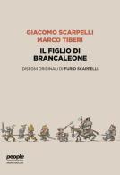 Il figlio di Brancaleone. Ediz. illustrata di Giacomo Scarpelli, Marco Tiberi edito da People