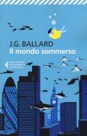 Il mondo sommerso di James G. Ballard edito da Feltrinelli
