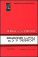 Introduzione all'opera di D. W. Winnicott di Madeleine Davis, David C. Wallbridge edito da Psycho