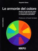 Le armonie del colore di Augusto Garau edito da Hoepli