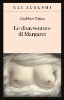 Le disavventure di Margaret di Cathleen Schine edito da Adelphi