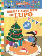 Natale e altre feste con lupo. Amico Lupo. Ediz. a colori di Orianne Lallemand edito da Gribaudo