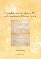 La Nekyia Omerica (Odissea XI) nella traduzione di Cesare Pavese. Ediz. multilingue edito da Edizioni dell'Orso