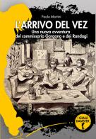 L'arrivo del vez. Una nuova avventura per il commissario Gargano e I Randagi di Paolo Martini edito da Damster