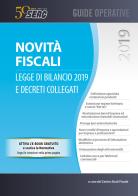 Novità fiscali: legge di bilancio 2019 e decreti collegati. Con e-book edito da Seac