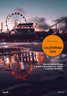 California sun di Alberto Maroni edito da Montag