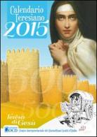 Calendario liturgico del Carmelo teresiano d'Italia 2015 edito da OCD