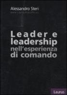 Leader e leadership nell'esperienza di comando di Alessandro Steri edito da Laurus Robuffo
