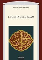 Le gesta dell'Islam di Abdul-Hussein Zarrinkoob edito da Il Cerchio