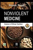 Non violent medicine di Riccardo Trespidi edito da 13Lab Edition