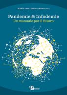 Pandemie & infodemie. Un manuale per il futuro edito da Editoriale Romani
