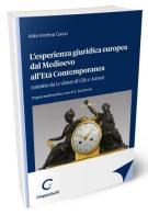 L' esperienza giuridica europea dal Medioevo all'Età Contemporanea di Aldo Andrea Cassi edito da Giappichelli