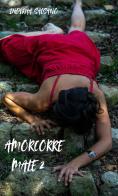 AmorCorreMale vol. 2 di Indirha Salsano edito da StreetLib