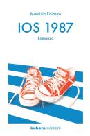 Ios 1987 di Maurizio Caiazzo edito da Kubera Edizioni