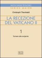 La recezione del Vaticano II vol.1 di Christoph Theobald edito da EDB