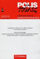Polis. Ricerche e studi su società e politica in Italia (2015) vol.3 edito da Il Mulino