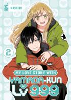 My love story with Yamada-kun at lv999 vol. 2 di Mashiro edito da Star Comics
