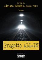 Progetto ALL-IN di Adriano Roggero, Isotta Penso edito da Booksprint