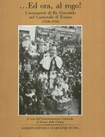 ... Ed ora, al rogo! I testamenti di re Giocondo nel carnevale di Foiano (1930-1970) edito da Giardini