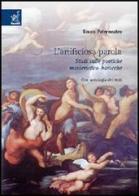 L' artificiosa parola. Studi sulle poetiche manieristico-barocche di Rocco Paternostro edito da Aracne