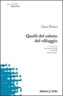 Quelli del sabato del villaggio di Enzo Penzo edito da Gruppo Albatros Il Filo