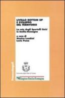 Livello bottom up e sviluppo del territorio. La rete degli Sportelli unici in Emilia-Romagna edito da Franco Angeli
