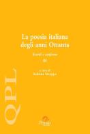 La poesia italiana degli anni Ottanta. Esordi e conferme vol.3 edito da Pensa Multimedia