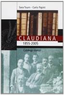 Claudiana 1855-2005. Catalogo storico di Sara Tourn, Carlo Papini edito da Claudiana