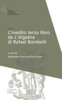 L' inedito terzo libro de l'Algebra di Raffaele Bombelli edito da Scuola Normale Superiore