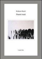 Poemi muti di Roberto Raieli edito da LietoColle