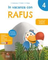 In vacanza con Rafus. Per la Scuola elementare vol.4 di Catya Santarossa, Germana Taboga, Pamela Soldati edito da Tredieci