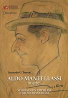 Aldo Mantellassi in arte... Storia di un empolese e di una donazione di Leonardo Giovanni Terreni edito da Editori dell'Acero