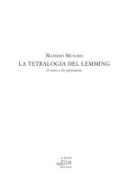 La tetralogia del Lemming. Il mito e lo spettatore di Massimo Munaro edito da Il Ponte del Sale