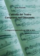 L' attività del teatro Carignano nell'ottocento di Ilaria Fioranti edito da ilmiolibro self publishing