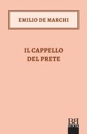 Il cappello del prete di Emilio De Marchi edito da Bibi Book