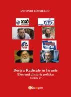 Destra radicale in Israele. Elementi di storia politica vol.2 di Antonio Rossiello edito da Youcanprint
