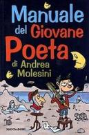Il manuale del giovane poeta di Andrea Molesini edito da Mondadori