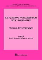 Le funzioni parlamentari non legislative. Studi di diritto comparato edito da Giuffrè