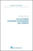 Gli accordi di ristrutturazione del debito di Caterina Luisa Appio edito da Giuffrè
